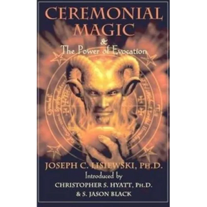 Ceremonial Magic & The Power of Evocation - Paperback