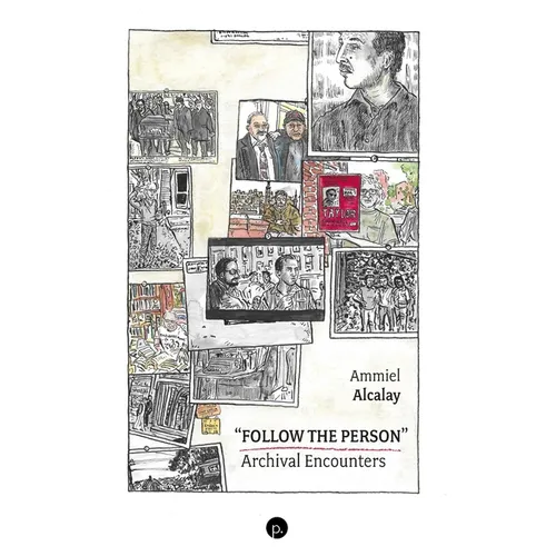 "Follow the Person": Archival Encounters - Paperback