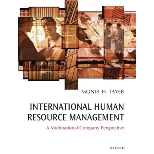 International Human Resource Management: A Multinational Companies Perspective - Paperback