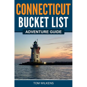Connecticut Bucket List Adventure Guide - Paperback