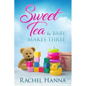 Sweet Tea & Baby Makes Three - Paperback