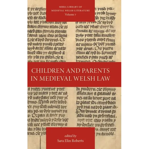 Children and Parents in Medieval Welsh Law - Hardcover