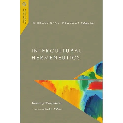 Intercultural Theology, Volume One: Intercultural Hermeneutics - Paperback