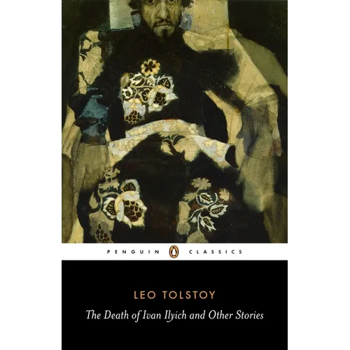 The Death of Ivan Ilyich and Other Stories - Paperback
