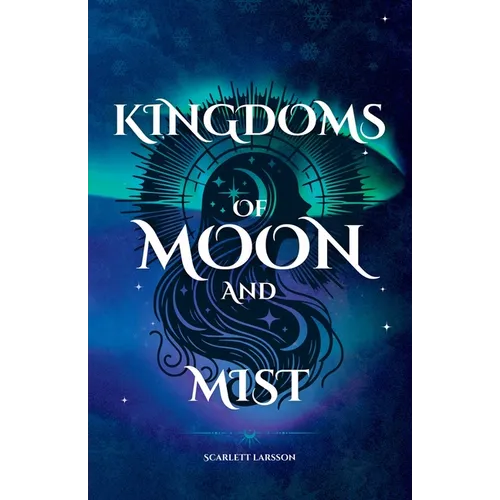 Kingdoms of Moon and Mist - Paperback