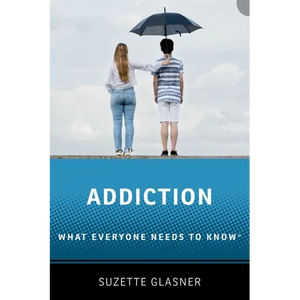 Addiction: What Everyone Needs to Know(tm) - Paperback