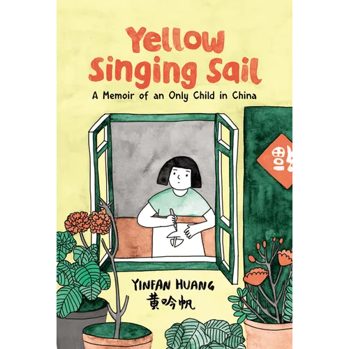 Yellow Singing Sail: A Memoir of an Only Child in China - Paperback
