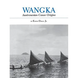 Wangka: Austronesian Canoe Origins - Paperback