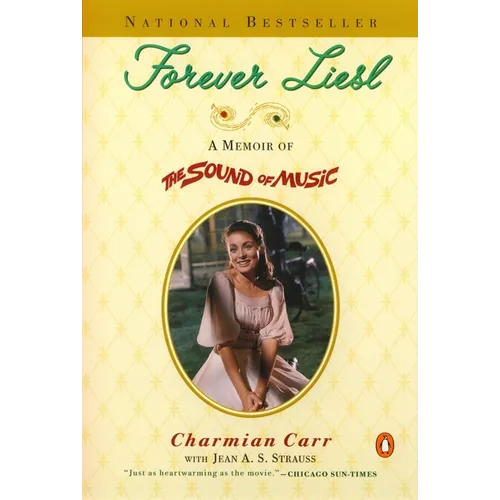 Forever Liesl: A Memoir of The Sound of Music - Paperback