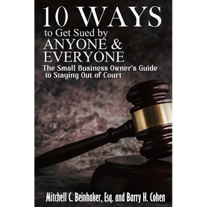 10 Ways To Get Sued By Anyone & Everyone - Paperback