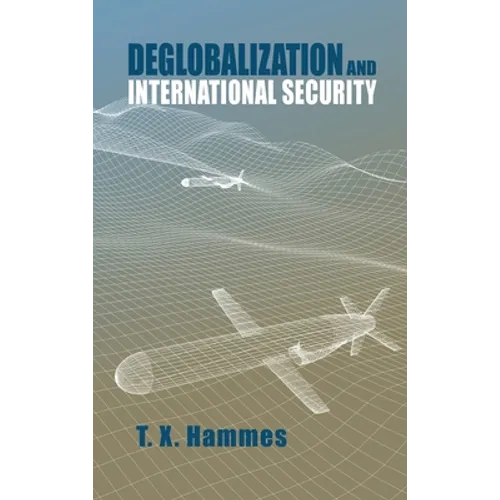 Deglobalization and International Security - Hardcover