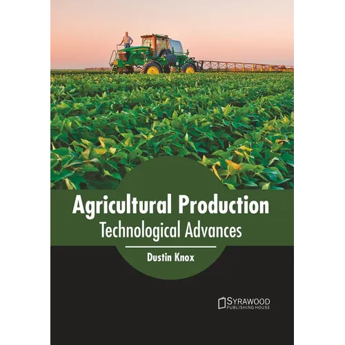 Agricultural Production: Technological Advances - Hardcover