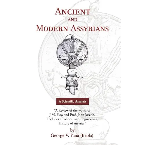 Ancient and Modern Assyrians - Paperback
