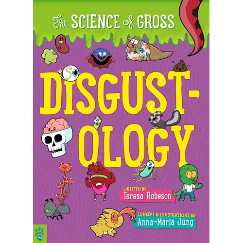 Disgustology: The Science of Gross - Paperback