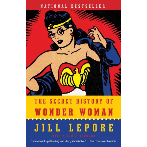 The Secret History of Wonder Woman - Paperback
