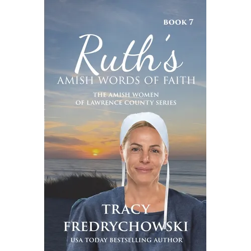 Ruth's Amish Words of Faith: An Amish Fiction Christian Novel - Paperback