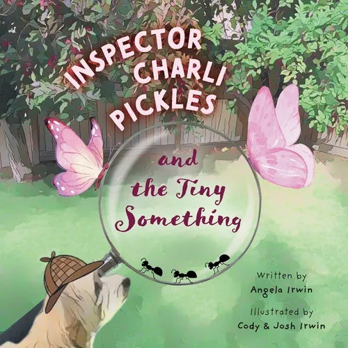 Inspector Charli Pickles and the Tiny Something - Paperback
