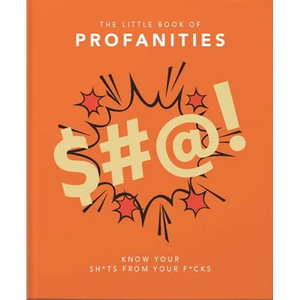 Little Book of Profanities: Know Your Sh*ts from Your F*cks - Hardcover