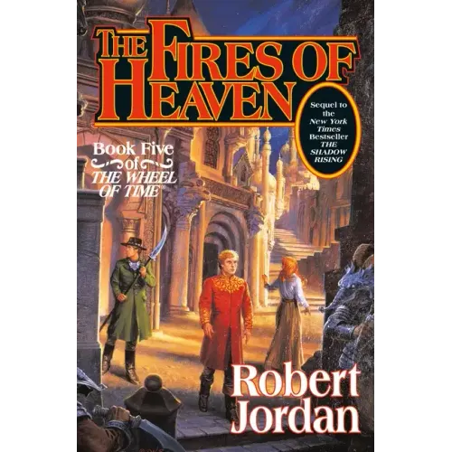 The Fires of Heaven: Book Five of 'The Wheel of Time' - Hardcover