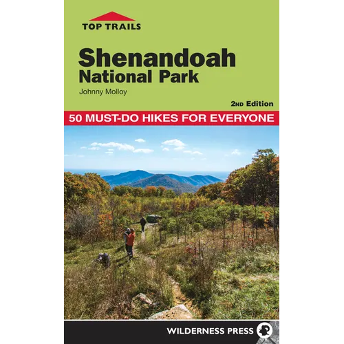 Top Trails: Shenandoah National Park: 50 Must-Do Hikes for Everyone - Paperback