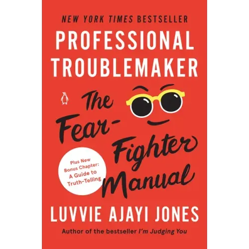 Professional Troublemaker: The Fear-Fighter Manual - Paperback