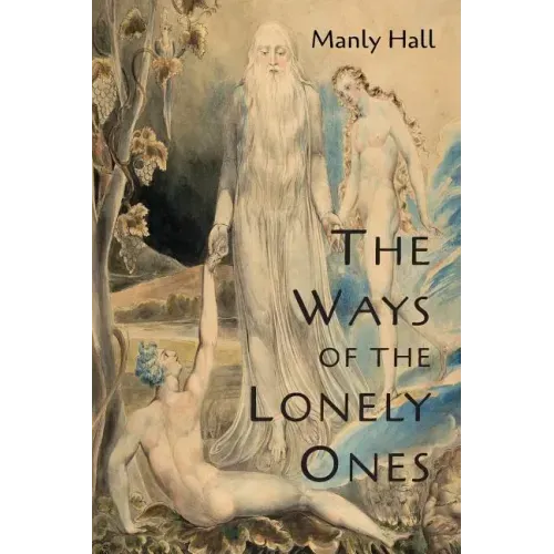 The Ways of the Lonely Ones: A Collection of Mystical Allegories - Paperback