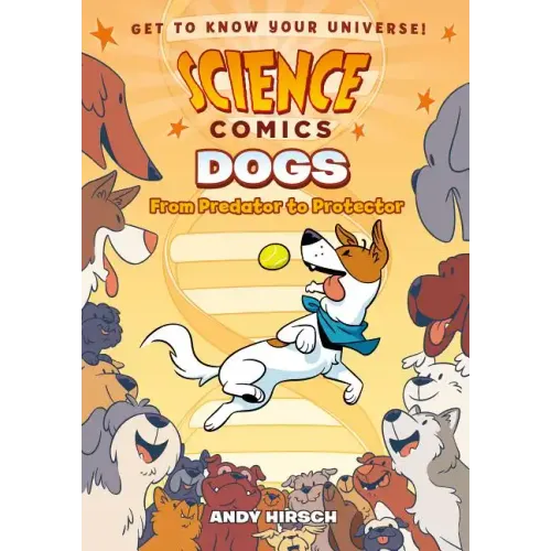 Science Comics: Dogs: From Predator to Protector - Paperback