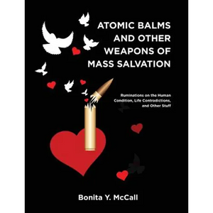 Atomic Balms and Other Weapons of Mass Salvation - Paperback