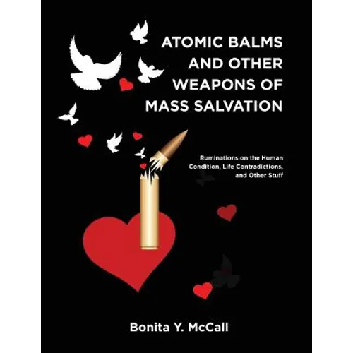 Atomic Balms and Other Weapons of Mass Salvation - Paperback