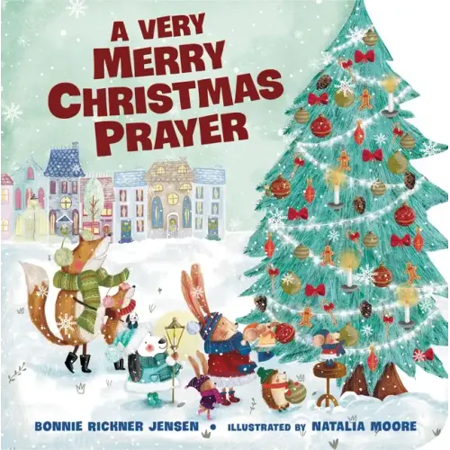 A Very Merry Christmas Prayer: A Sweet Poem of Gratitude for Holiday Joys, Family Traditions, and Baby Jesus - Board Book