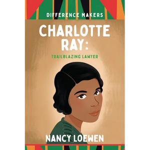 Charlotte Ray: Trailblazing Lawyer - Paperback