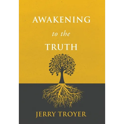 Awakening to the Truth - Hardcover