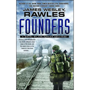 Founders: A Novel of the Coming Collapse - Paperback