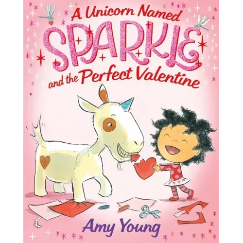 A Unicorn Named Sparkle and the Perfect Valentine - Hardcover
