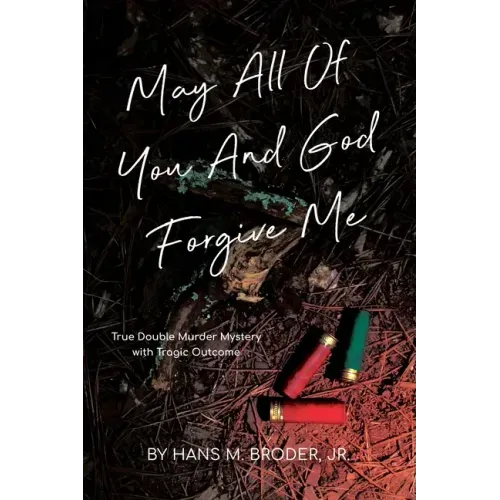 May All of You and God Forgive Me - Paperback
