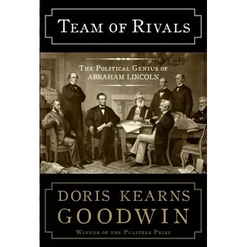 Team of Rivals: The Political Genius of Abraham Lincoln - Hardcover