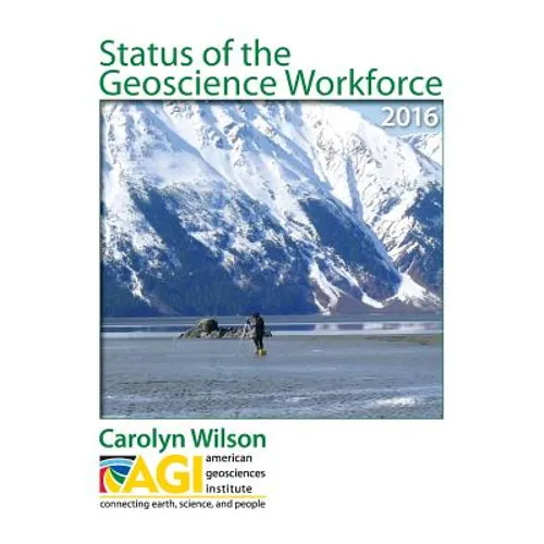 Status of the Geoscience Workforce 2016 - Paperback