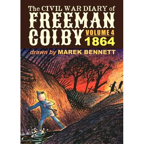 The Civil War Diary of Freeman Colby, Volume 4: 1864 - Paperback