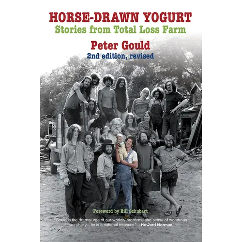 Horse-Drawn Yogurt: Stories from Total Loss Farm, 2nd Revised Edition - Paperback