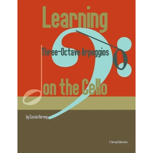 Learning Three-Octave Arpeggios on the Cello - Paperback