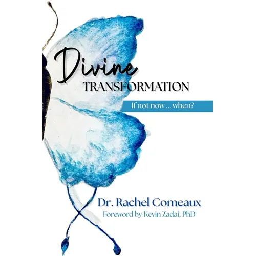 Divine Transformation: If not now, when? - Paperback