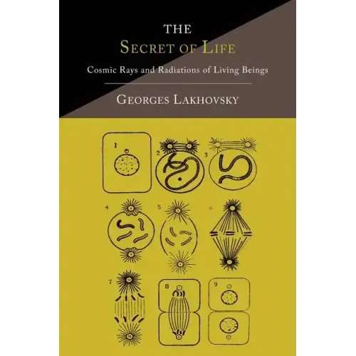 The Secret of Life: Cosmic Rays and Radiations of Living Beings - Paperback