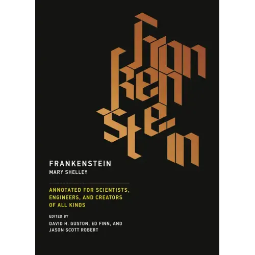 Frankenstein: Annotated for Scientists, Engineers, and Creators of All Kinds - Paperback