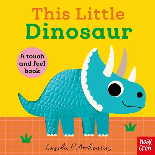 This Little Dinosaur: A Touch and Feel Book - Board Book
