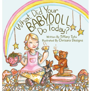 What Did Your Babydoll Do Today? - Hardcover