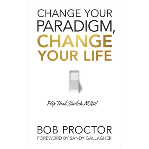 Change Your Paradigm, Change Your Life - Paperback