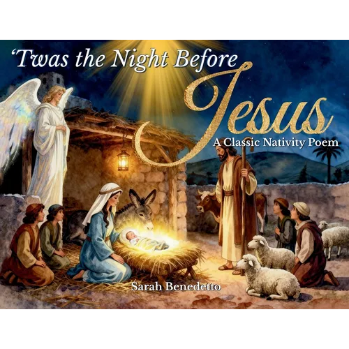 'Twas the Night Before Jesus: A Classic Nativity Poem - Paperback