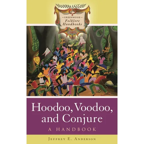 Hoodoo, Voodoo, and Conjure: A Handbook - Hardcover