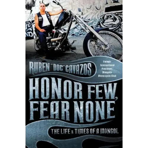 Honor Few, Fear None: The Life and Times of a Mongol - Paperback