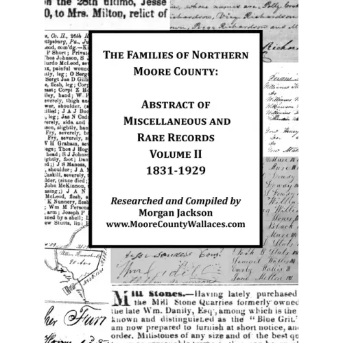 The Families of Northern Moore County - Abstract of Miscellaneous and Rare Records, Volume II - Hardcover